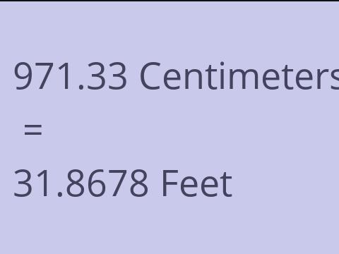 971.33 CM TO FEET