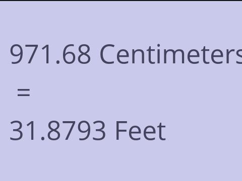 971.68 CM TO FEET