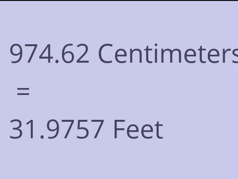 974.62 CM TO FEET